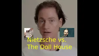 Nietzsche versus the Doll house (Critique of Radical Self Preservation)