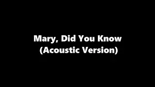 Hannah Ellis - Mary, Did You Know (Acoustic Version) Lyrics