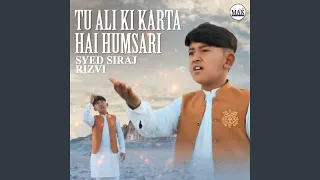 Tu Ali Ki Karta Hai Humsari