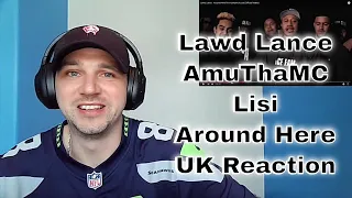 Lawd Lance - Around Here ft Amuthamc & Lisi (Official Video) - UK Reaction