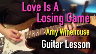 Love Is A Losing Game - Guitar Lesson - Amy Winehouse