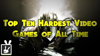 Top Ten Hardest Video Games of All Time