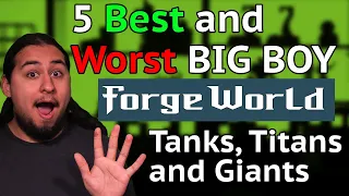 5 BEST and WORST Big Boy Forgeworld Models!