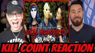 Social Mediasochist II (2019) KILL COUNT REACTION