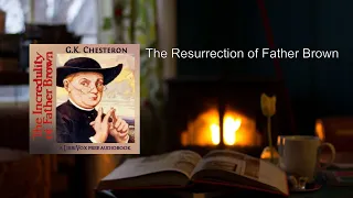 Incredulity of Father Brown ⭐ By G. K. Chesterton FULL Audiobook . Fireplace reading