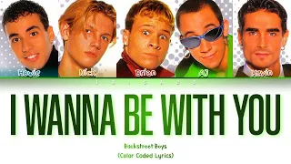 Backstreet Boys - I Wanna Be With You (Color Coded Lyrics)