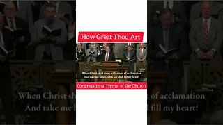 How Great Thou Art | Congregational Hymn of the Church