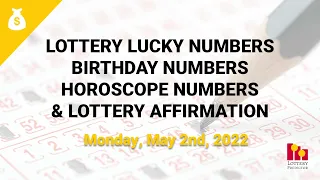 May 2nd 2022 - Lottery Lucky Numbers, Birthday Numbers, Horoscope Numbers