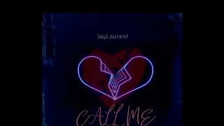 JayLaurent - Call me (Remix)(Ft. NAV)