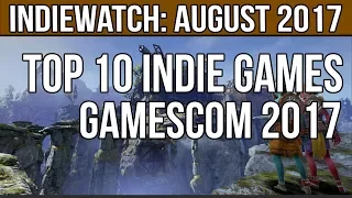 Indiewatch: TOP 10 INDIE GAMES OF GAMESCOM 2017