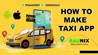 how to make taxi app like ola | How much it cost to make a taxi app | cost to make uber clone Raunix