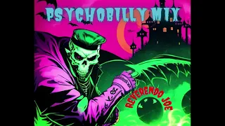 PSYCHOBILLY MIX 2023(JUNE)-by Reverend Joe.