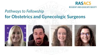 RAS-ACS Pathways to Fellowship Series–OB-GYN Surgery