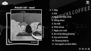 Nhạc Chill TikTok - Mây Lofi, Ngày Em Đẹp Nhất | Những Bản Lofi Chill Tâm Trạng Nhẹ Nhàng