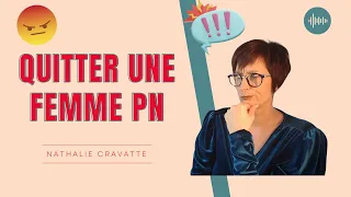 QUITTER UNE FEMME PERVERS NARCISSIQUE