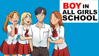 Boy In All Girls School | my amazing life