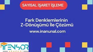 19. FARK DENKLEMLERİNİN Z-DÖNÜŞÜMÜ İLE ÇÖZÜMÜ | SAYISAL İŞARET İŞLEME