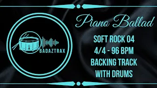 Backing Track With Drums - Soft Rock - Piano Ballad - 96 BPM