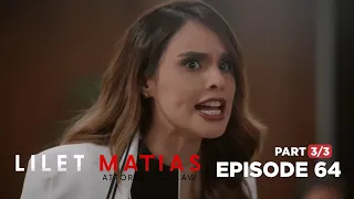 Lilet Matias, Attorney-At-Law: Trixie’s lawyer interrupts the trial! (Full Episode 64 - Part 3/3)