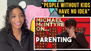 Micheal McIntyre "People Without Children Have No Idea": And I am people. | Reaction