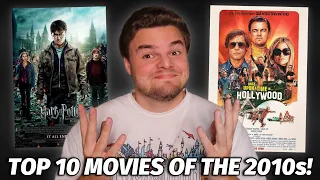 Top 10 Favorite Movies of the 2010s!