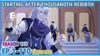 Starting after thousandth rebirth S1+S2 Episode 1-110 Multi Sub 1080p HD