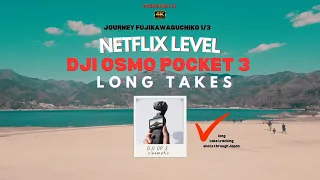 LONG TAKES on DJI OSMO Pocket 3 - Netflix level Cinematic Film 4K (Journey FUJIKAWAGUCHIKO) 1/3