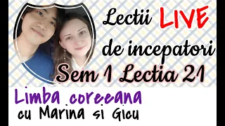 [LIVE] Invata coreeana  Semestrul 1 Lectia 21