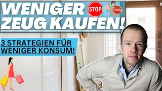 Minimalismus im Alltag! So kaufst du weniger Zeug! Geld sparen & Ordnung schaffen mit Minimalismus!