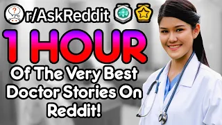 Doctors Of Reddit: Worst Injuries, Dumb Patients and Crazy Cases [Compilation] (r/AskReddit)