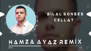 Bilal SONSES - Cellat ( Hamza Ayaz Remix )