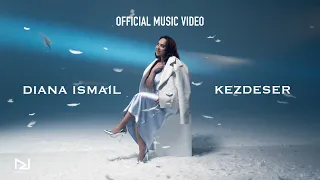 Diana Ismail - Kezdeser (Official Music Video)