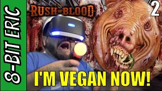 I'M VEGAN NOW! - Until Dawn: Rush of Blood (PSVR) - Part 2 | 8-Bit Eric | 8-Bit Eric