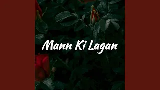 Mann Ki Lagan