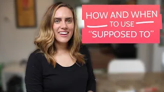 How and When to Use Supposed To - English Lesson - ESL