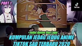 Kumpulan tiktok || Jedag Jedug Anime Sad Terbaru🥀