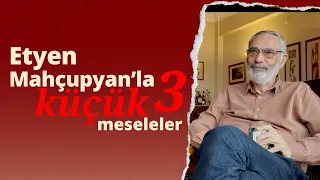 Etyen Mahçupyan'la Küçük Meseleler-3 I Atatürk Bir ''Yabancı Kral'' mıydı?