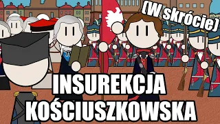 Insurekcja Kościuszkowska (W skrócie)