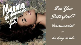 marina - are you satisfied? // instrumental + backing vocals