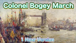 Colonel Bogey March 1 Hour Loop. Enjoy Famous & Exciting British March for the Source of Your Energy
