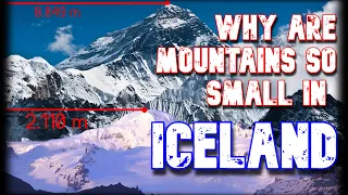 Why doesn't Iceland have larger Mountains?!