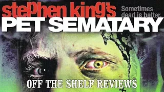 Pet Semetary Review - Off The Shelf Reviews