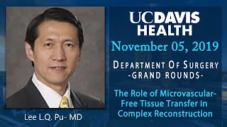 The Role of Microvascular-Free Tissue Transfer in Complex Reconstruction - Lee L.Q. Pu, MD