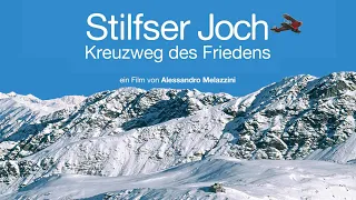 Stilfser Joch. Kreuzweg des Friedens | Trailer | ein Film von Alessandro Melazzini