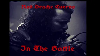 Rod Drache Cuervo - In The Battle