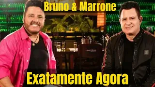 Exatamente Agora - Bruno & Marrone