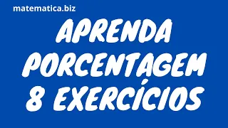 8 EXERCÍCIOS DE PORCENTAGEM BÁSICA | NÍVEL 1 | PARTE 2