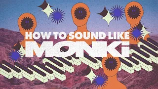 How To Sound Like Monki - The Drums!