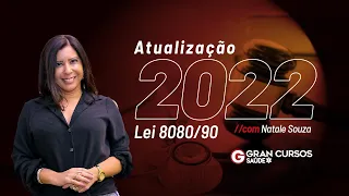 Atualização 2022 - Lei 8080/90 com Natale Souza