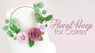 How to make a Floral Cake Hoop / wreath with gumpaste sugar flowers